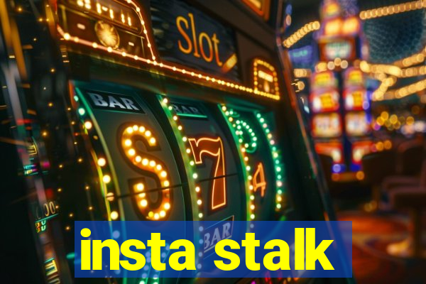 insta stalk